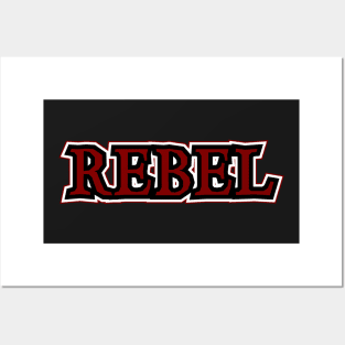 Rebel - For The Rebellious Soul Posters and Art